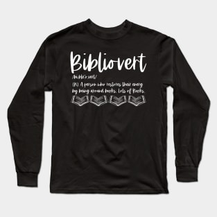 Bibliovert Definition - White Graphic - Funny Bookish Sayings Dictionary Long Sleeve T-Shirt